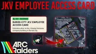 JKV EMPLOYEE ACCESS CARD LOCATION GUIDE | Arc Raiders