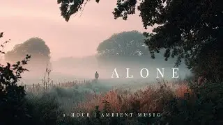 I just wanted to be alone || 1 Hour of Ambient Music for The Lost