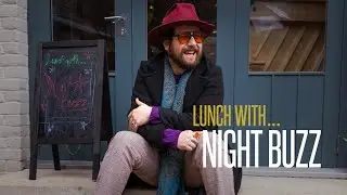 Lunch With... Night Buzz