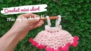 Crochet Diy Tutorial mini skirt |Móc váy cho búp bê