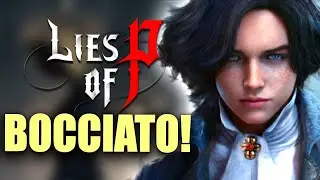 LIES OF P NON MI PIACE: ecco perch&egrave;