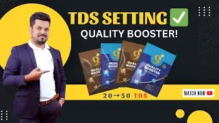 9+ Quality Booster कैसे Use करें? | TDS Setting Guide (20&rarr;50 / 40&rarr;70) | RO Plant Owners Must Watch