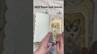 Wild flower junk journal quick flip through full video on a few hours
