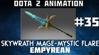 Dota 2 Animation #25 : Skywrath Mage - Empyrean - Mystic Flare