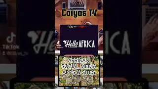 AFRICAN SOCIAL MEDIA APPS AND SITES THE WORLD'S NEED TO KNOW  I  TOP 40.