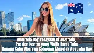 Australia Day Perayaan Di Australia, Pro&Kontra, kenapa Suku Aborigin Sebagian Menolak Australia Day