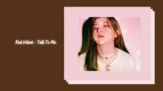 Red Velvet - Talk To Me {slowed + reverb}