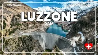 Flying Over Luzzone Dam &ndash; FPV Drone Cinematic 4K | Switzerland Nature