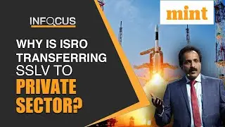 'As Promised...&rsquo;; ISRO Transfers SSLV To Private Sector | How Will It Benefit India&rsquo;s Space Sector?