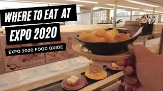 WHERE TO EAT AT EXPO 2020 || Food & Restaurant Guide Inside the Expo 2020 with prices