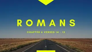 Romans 6:14-15