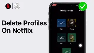 How To Delete Profiles On Netflix 2024 | Manage Netflix Profiles