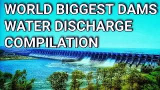 World biggest dams water discharge compilation 2020 | all biggest dams compilation |  mane tdh |
