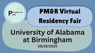 2025 Virtual Residency Fair &mdash; University of Alabama at Birmingham