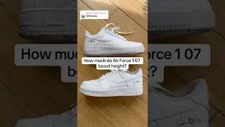 How much do Air Force 1 07&rsquo; boost height #nike #sneakers #airforce1 #heightincrease #basketball