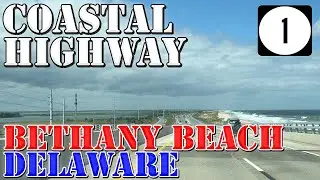 DE 1 North - Coastal Highway - Bethany Beach to Rehoboth Beach - Delaware - 4K Highway Drive
