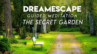 A Guided Meditation The Secret Garden - Dreamescape