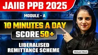 JAIIB Free Online Classes 2025 | JAIIB PPB Module A Liberalised Remittance Scheme | JAIIB Imp Topic