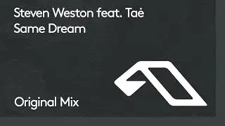 Steven Weston feat. Taė - Same Dream