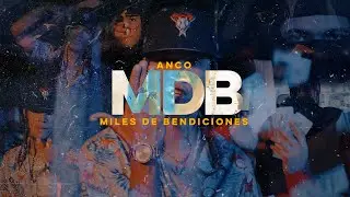 MILES DE BENDICIONES - Anco - (VIDEO OFICIAL) #MDB #DimeloYellow