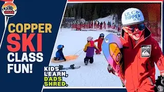 🥰Copper MTN Toddler Ski Class & Dad Snowboard Shred🤙