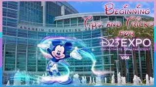 Beginners Guide to D23 Expo 2022! | D23 Expo 2022