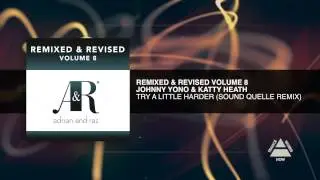 Johnny Yono & Katty Heath - Try A Little Harder (Sound Quelle Remix)