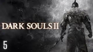Dark Souls II - Xbox Series X Gameplay Walkthrough - Part 5 - Broken Bones