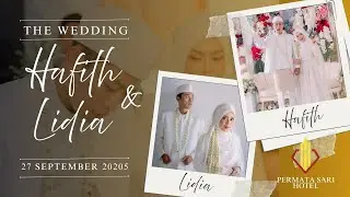⋆.˚🦋༘⋆ LIVE STREAMING WEDDING OF HAFITH & LIDIA || PERMATASARI HOTEL ||