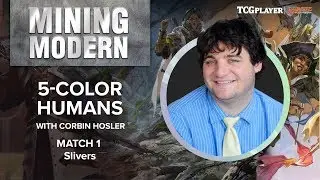 [MTG] Mining Modern - Five-Color Humans | Match 1 VS Slivers