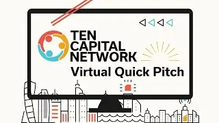 TEN Capital Quick Pitch Vol XXIV