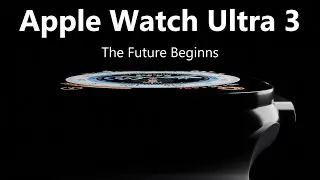Apple Watch Ultra 3 - Concept Trailer