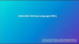 Module 9: eXtensible Markup Language (XML)
