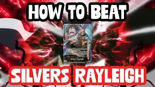 How To Fundamentally Beat Silvers Rayleigh (In the OP12 Meta) | One Piece TCG
