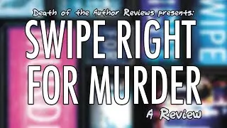 Swipe Right For Murder by Derek Milman: A Book Review