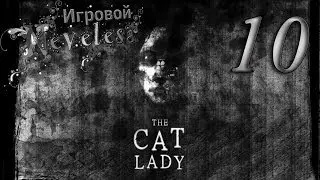 Let's play - The Cat Lady #10