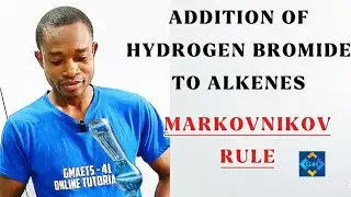 ALKENES || MARKOVNIKOV RULE || ADDITION OF HYDROGEN BROMIDE || PEROXIDE EFFECT || ANTIMARKOVNIKOV