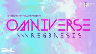 OMNIVERSE: ReG3NESIS // NUS Electronic Music Lab x NUS EMCC