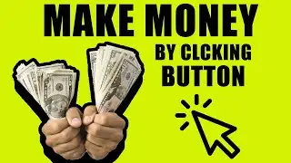 Earn Money BY CLICKING BUTTON IN 2020 Over and Over Again