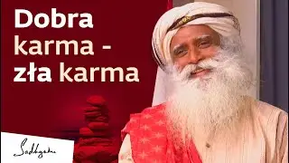 Czy dobra karma unieważnia złą karmę? | Sadhguru Polska
