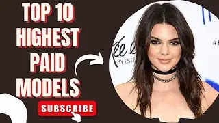 The Top 10 Highest Paid Models of 2024 | Runway Collection | #model #fashionicon #viral #shorts