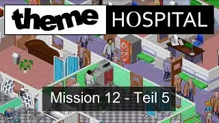 Theme Hospital - Mission 12.5 (hard) - Let's Play [German / HD / Gameplay / PC]
