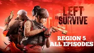 Left To Survive Gameplay | Region 5 (All Campaign Episodes)