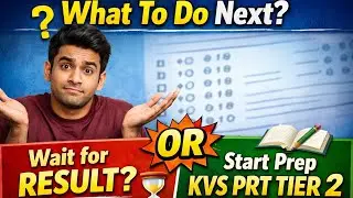 KVS PRT Result Ka Wait Kare Ya Tier 2 Ki Taiyari Start Kare? | Honest Strategy 2026