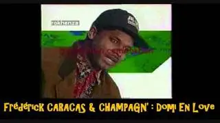 Fr&eacute;d&eacute;rick CARACAS & CHAMPAGN'   Domi En Love