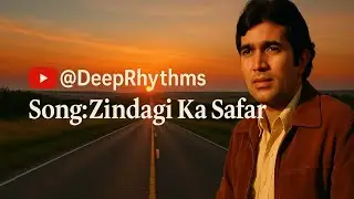 Zindagi Ka Safar @deeprhythms || #rajeshkhanna || #aanand