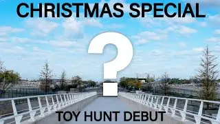 Christmas Special: Toy Hunt Debut