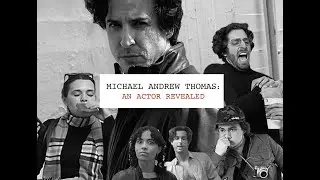 Michael Andrew Thomas: An Actor Revealed