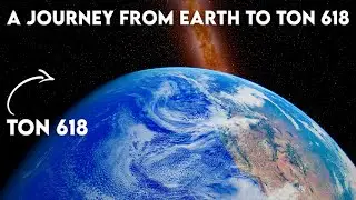 A Journey from Earth to TON 618, one of the largest black holes ever found – Space Engine