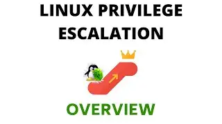 Linux Privilege Escalation Tutorials - Overview